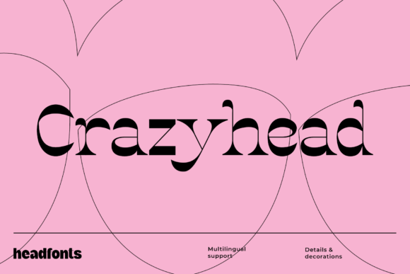 Crazyhead: A Display Typeface Built for Editorial Impact