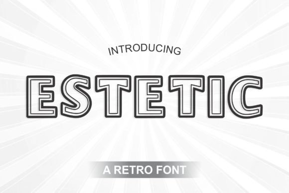 Estetic: A Retro Display Font with Editorial Charm